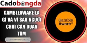 Gambleaware Là Gì